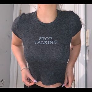 “Stop Talking” Crop Top